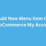 Add New Menu Item in WooCommerce My Account